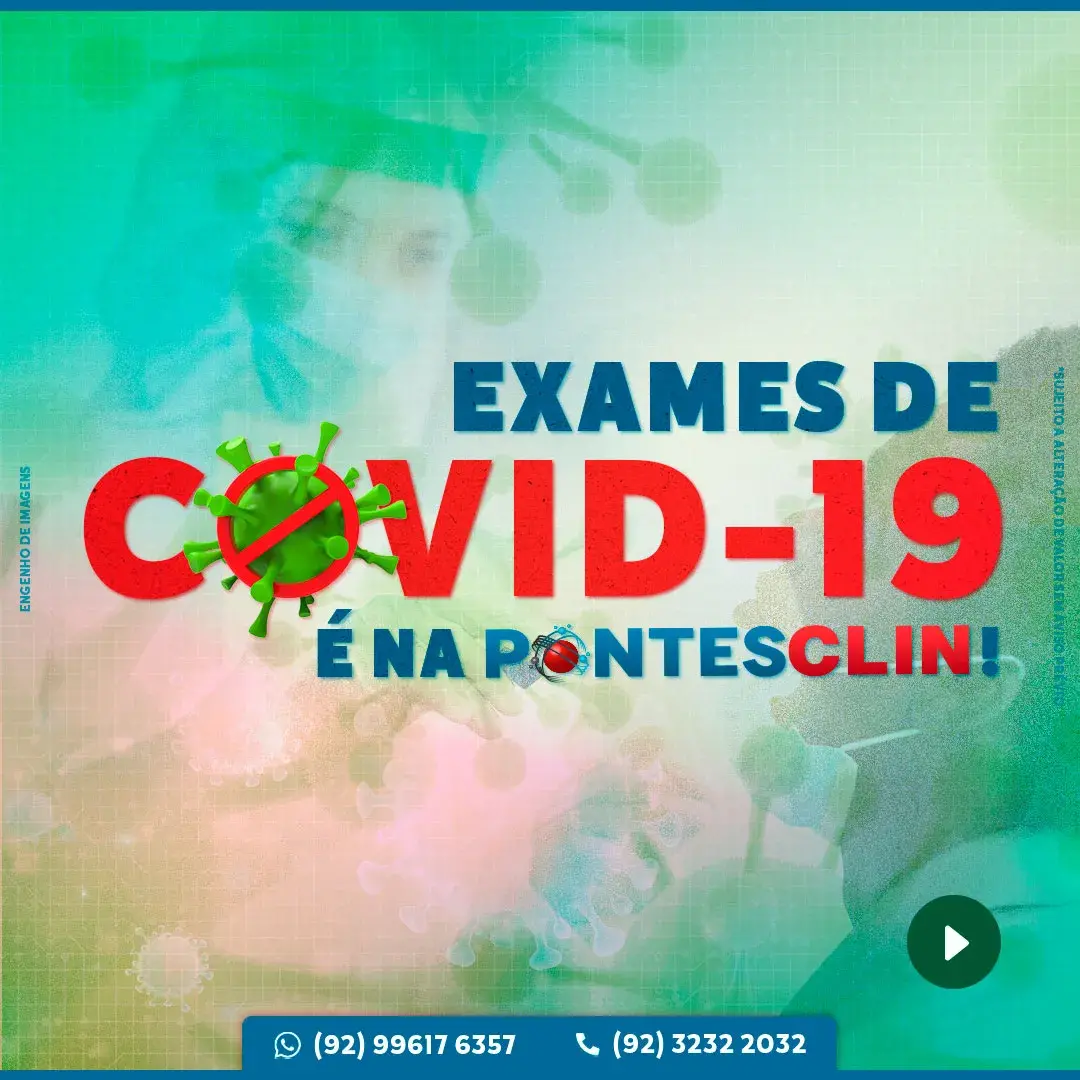 Exames de Covid-19 é na Pontesclin!